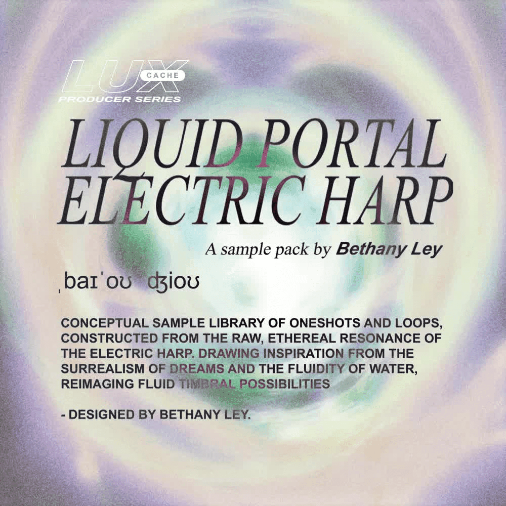 'LIQUID PORTAL ELECTRIC HARP', a sample library by Bethany Ley
